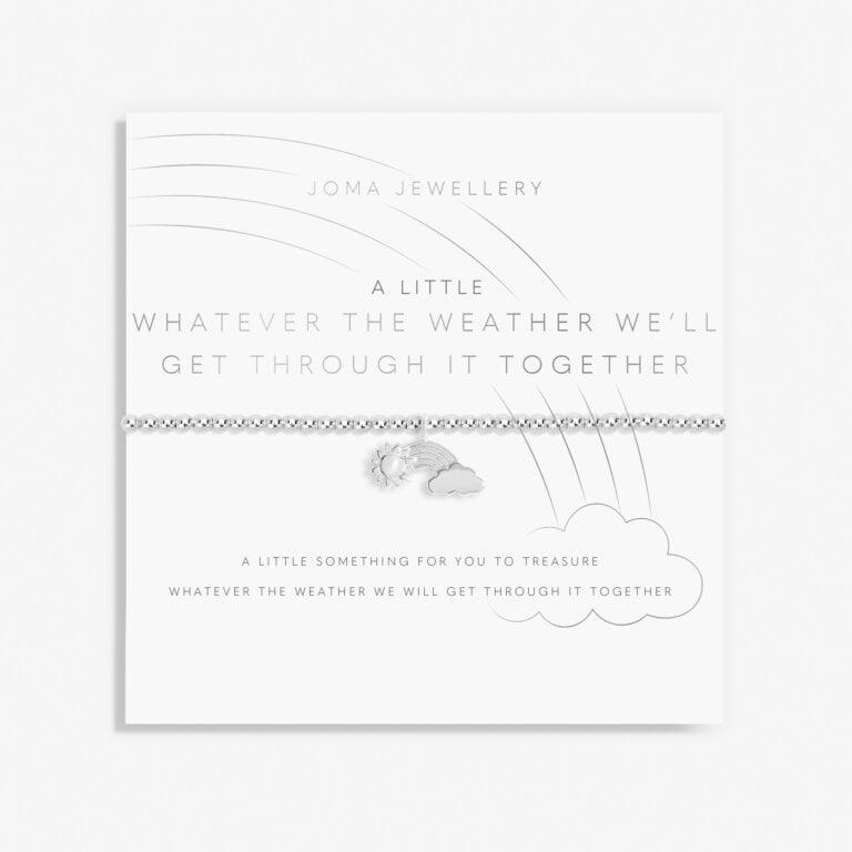 A Little 'Whatever The Weather We'll Get Through It Together' Bracelet - RUTHERFORD & Co