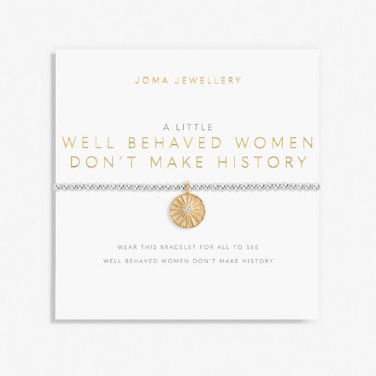 A Little 'Well Behaved Women Don't Make History' Bracelet - RUTHERFORD & Co